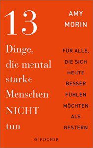 13 Things Mentally Strong People Don't Do - German