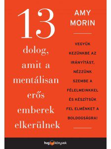 13 Things Mentally Strong People Don't Do - Hungarian