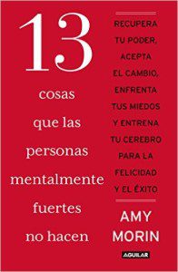 13 Things Mentally Strong People Don't Do - Spanish