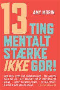 13 Things Mentally Strong People Don't Do - Danish